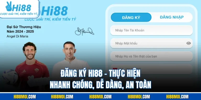 Đăng Ký HI88 - Thực Hiện Nhanh Chóng, Dễ Dàng, An Toàn