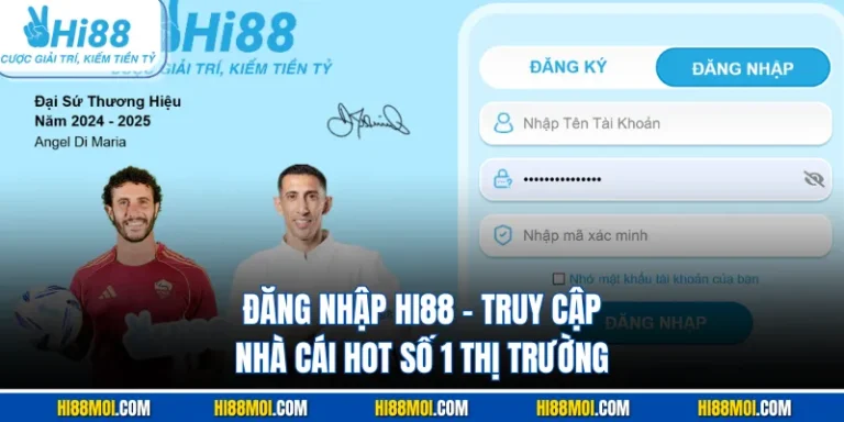 Đăng Nhập HI88 - Truy Cập Nhà Cái Hot Số 1 Thị Trường