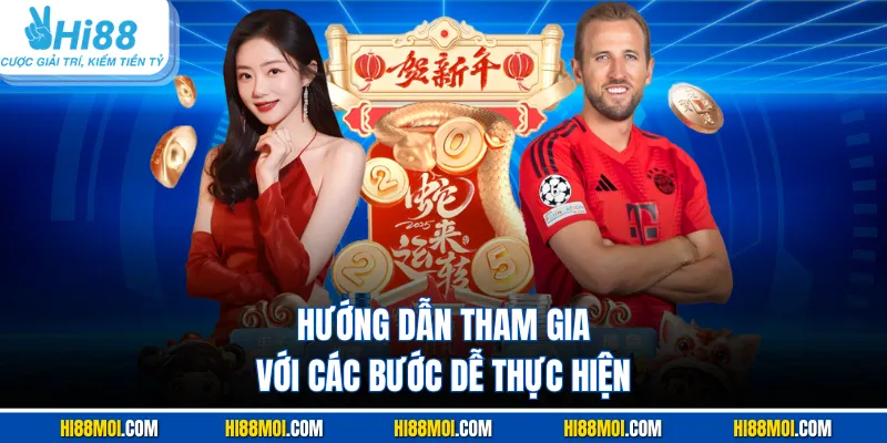 Hướng dẫn tham gia với các bước dễ thực hiện