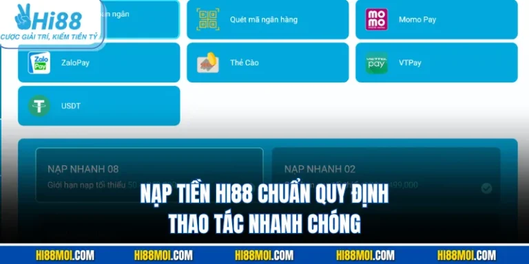Nạp Tiền HI88 Chuẩn Quy Định, Thao Tác Nhanh Chóng